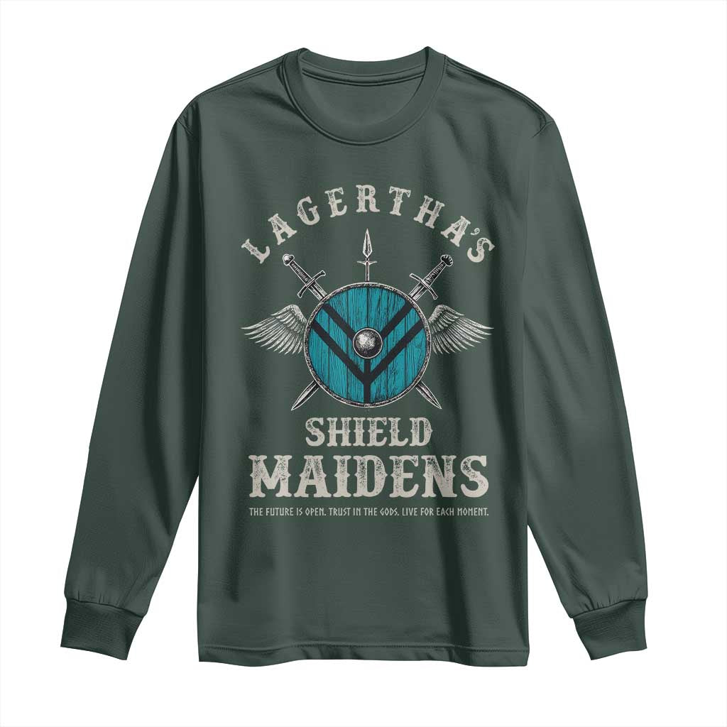 Lagertha's Shield Maidens Long Sleeve Shirt The Future Is Open Trust In The Gods Viking Warrior TS11 Dark Forest Green Print Your Wear