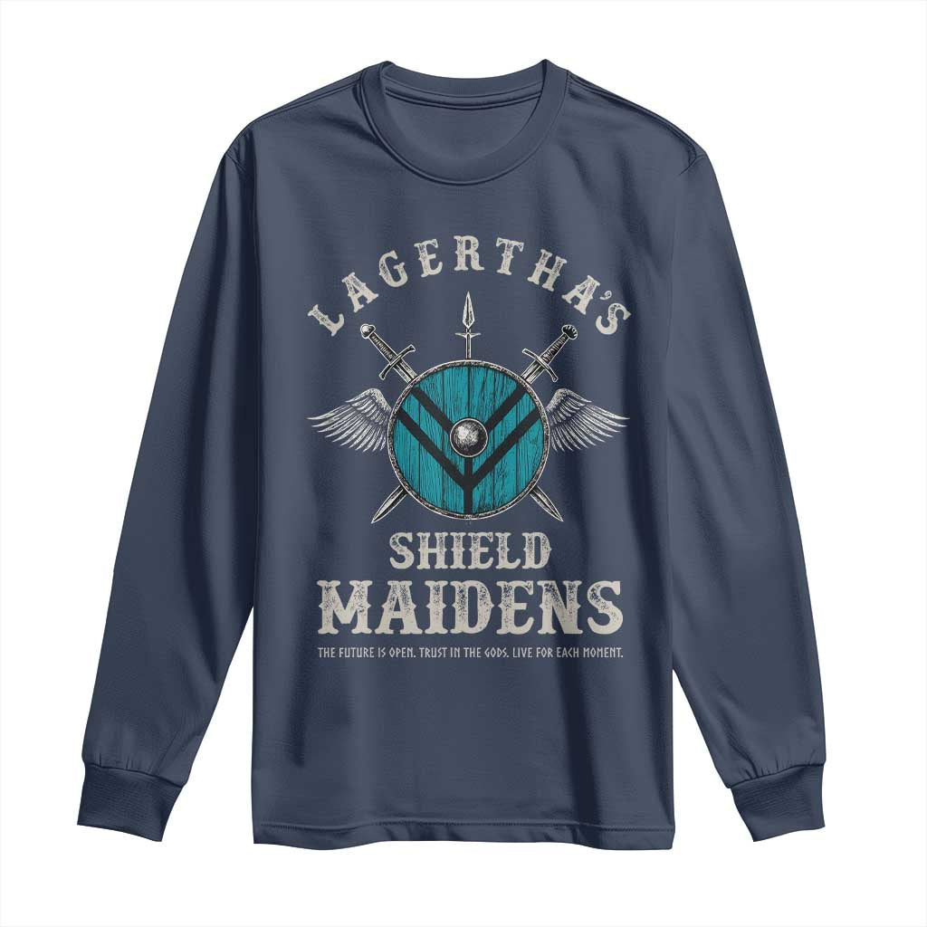 Lagertha's Shield Maidens Long Sleeve Shirt The Future Is Open Trust In The Gods Viking Warrior TS11 Navy Print Your Wear