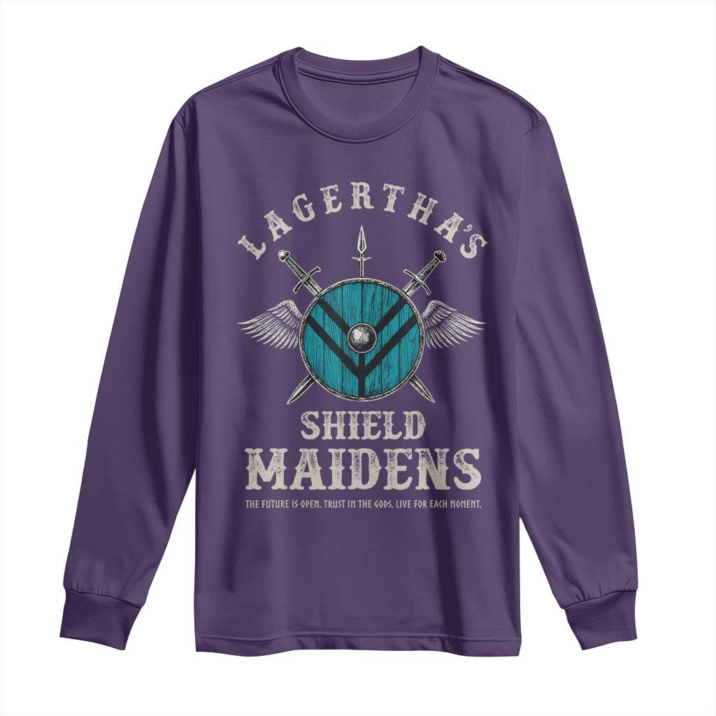 Lagertha's Shield Maidens Long Sleeve Shirt The Future Is Open Trust In The Gods Viking Warrior TS11 Purple Print Your Wear