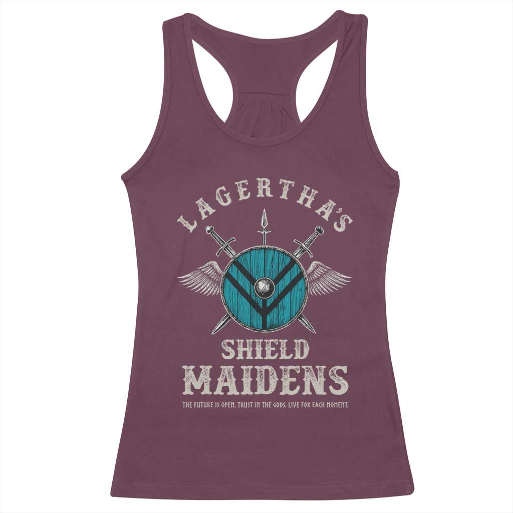 Lagertha's Shield Maidens Racerback Tank Top The Future Is Open Trust In The Gods Viking Warrior TS11 Maroon Print Your Wear