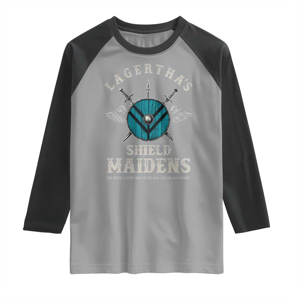 Lagertha's Shield Maidens Raglan Shirt The Future Is Open Trust In The Gods Viking Warrior TS11 Sport Gray Black Print Your Wear