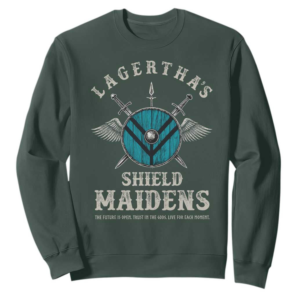 Lagertha's Shield Maidens Sweatshirt The Future Is Open Trust In The Gods Viking Warrior TS11 Dark Forest Green Print Your Wear