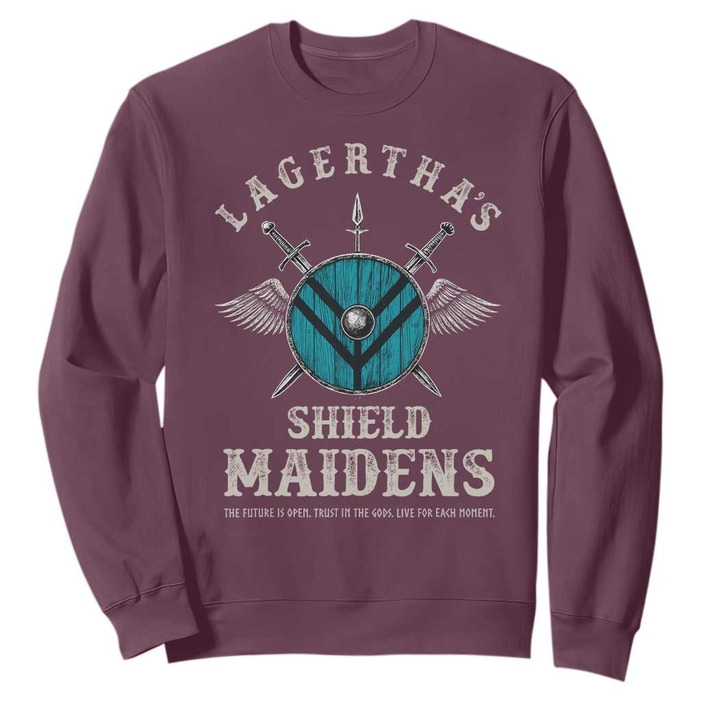 Lagertha's Shield Maidens Sweatshirt The Future Is Open Trust In The Gods Viking Warrior TS11 Maroon Print Your Wear