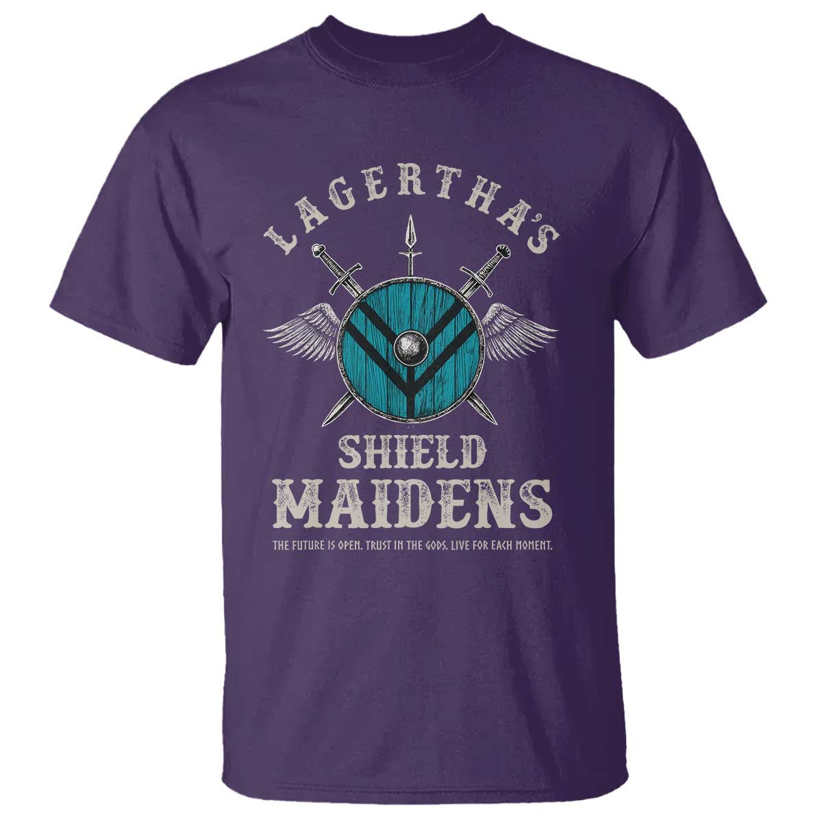 Lagertha's Shield Maidens T Shirt The Future Is Open Trust In The Gods Viking Warrior TS11 Purple Print Your Wear