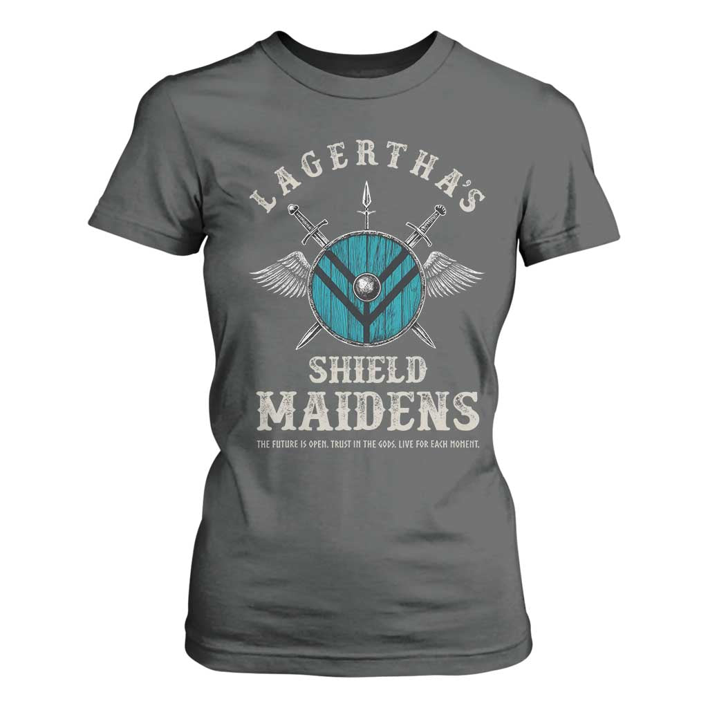 Lagertha's Shield Maidens T Shirt For Women The Future Is Open Trust In The Gods Viking Warrior TS11 Dark Heather Print Your Wear