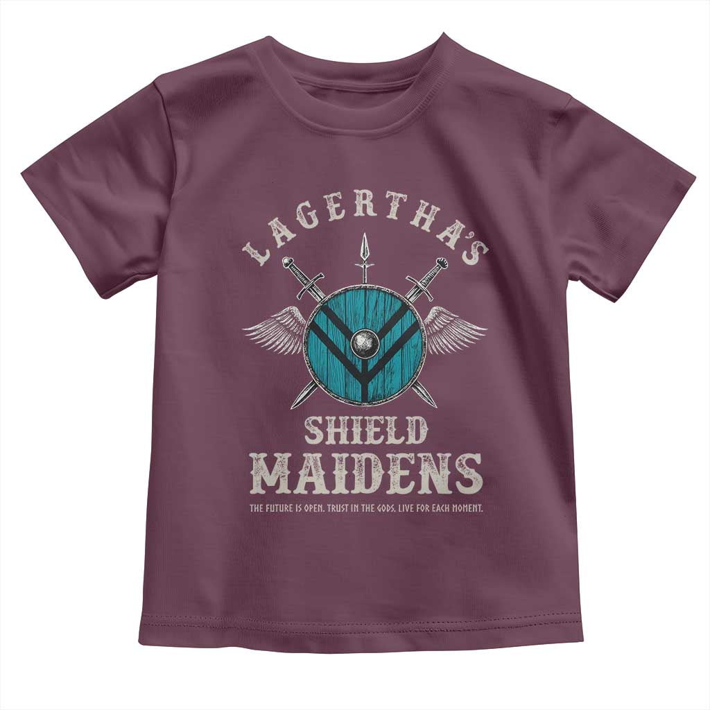 Lagertha's Shield Maidens Toddler T Shirt The Future Is Open Trust In The Gods Viking Warrior TS11 Maroon Print Your Wear