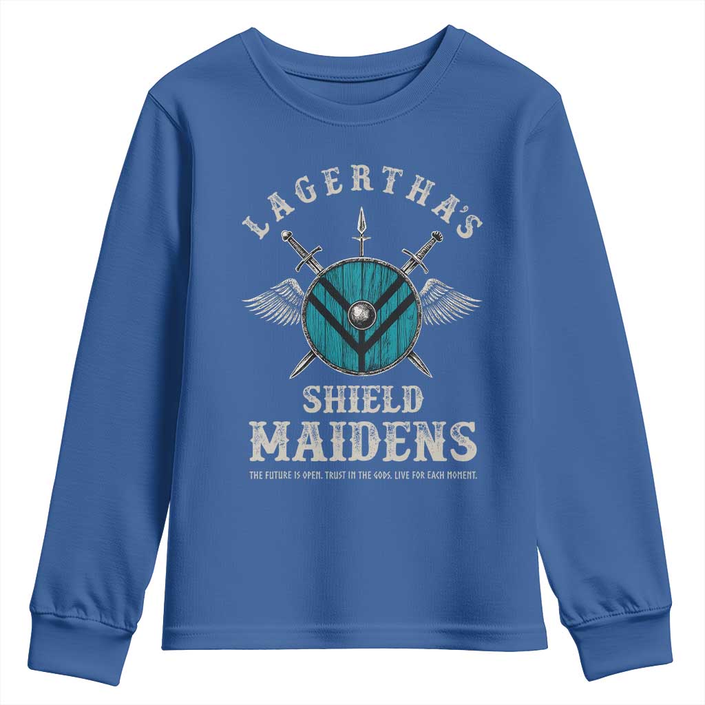 Lagertha's Shield Maidens Youth Sweatshirt The Future Is Open Trust In The Gods Viking Warrior TS11 Royal Blue Print Your Wear