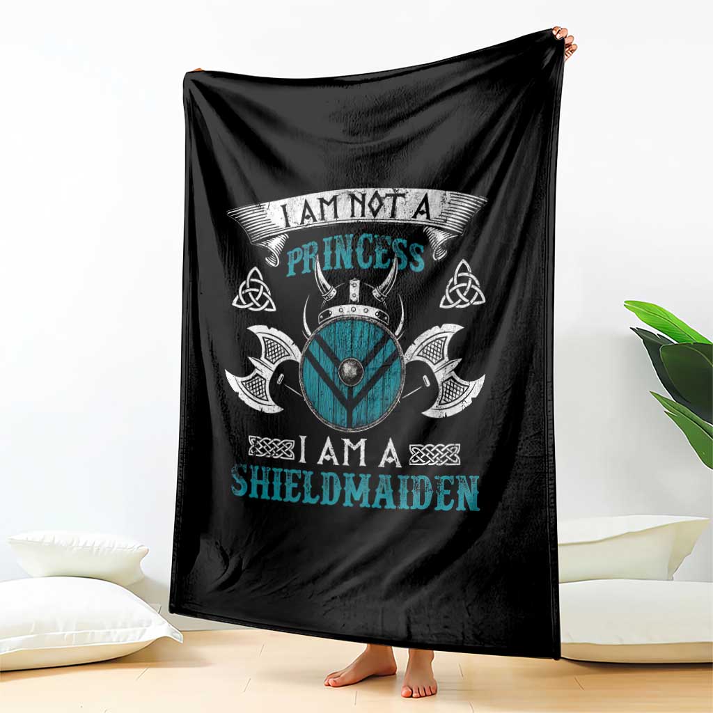 Funny I Am Not A Princess I Am A Shieldmaiden Throw Blanket Viking Pride TS11 Print Your Wear