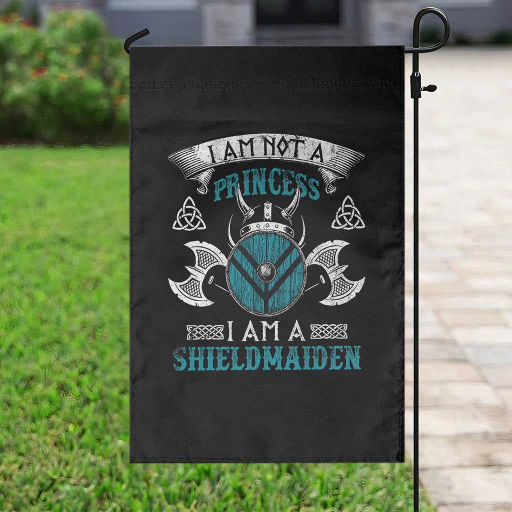 Funny I Am Not A Princess I Am A Shieldmaiden Garden Flag Viking Pride TS11 Print Your Wear