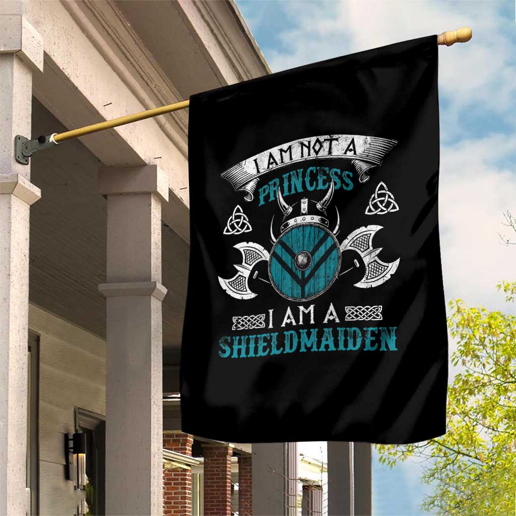 Funny I Am Not A Princess I Am A Shieldmaiden Garden Flag Viking Pride TS11 Print Your Wear