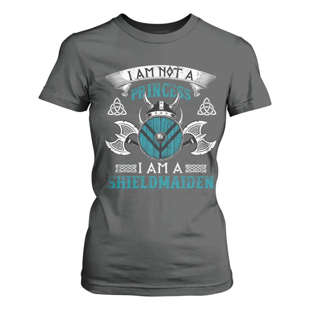 Funny I Am Not A Princess I Am A Shieldmaiden T Shirt For Women Viking Pride TS11 Dark Heather Print Your Wear
