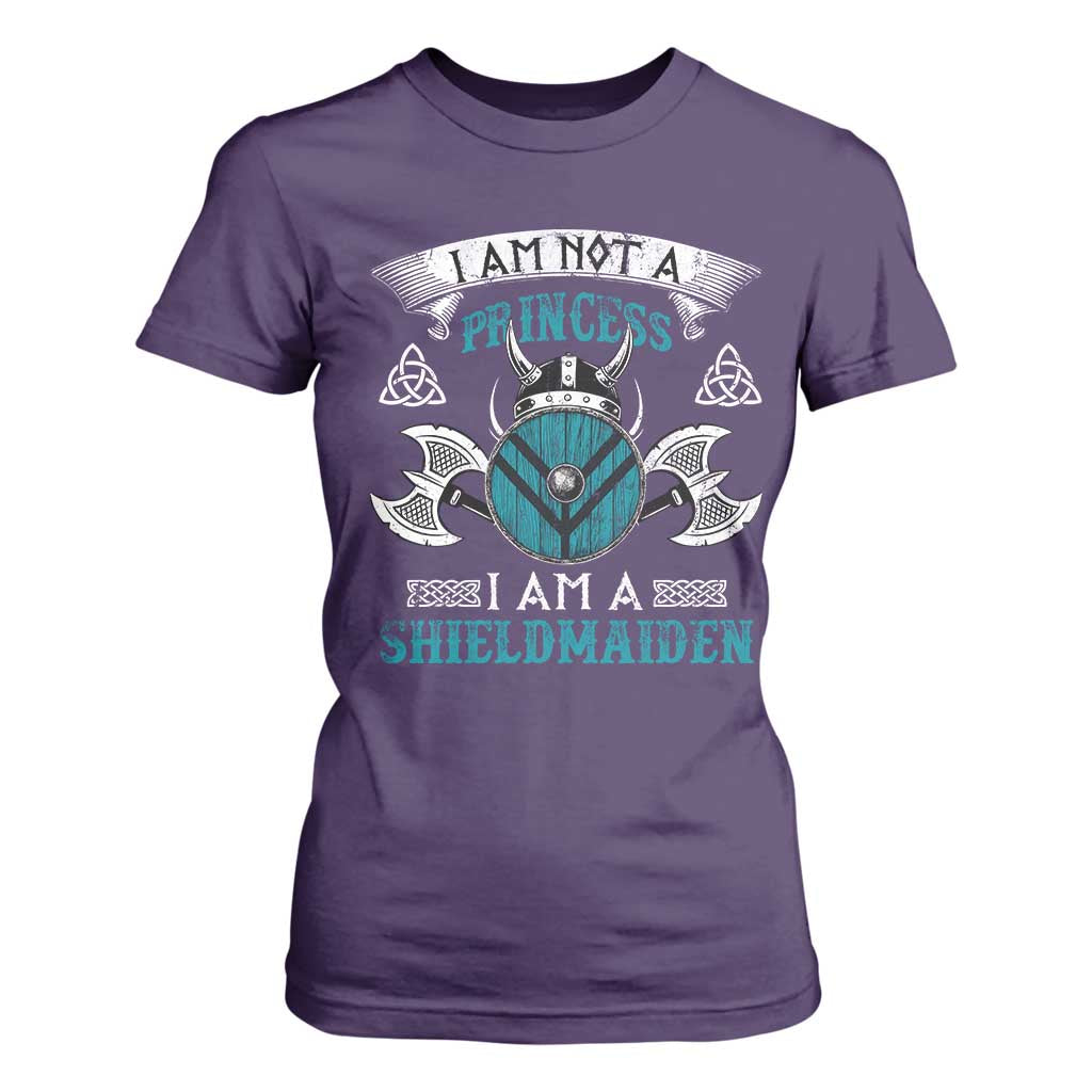 Funny I Am Not A Princess I Am A Shieldmaiden T Shirt For Women Viking Pride TS11 Purple Print Your Wear