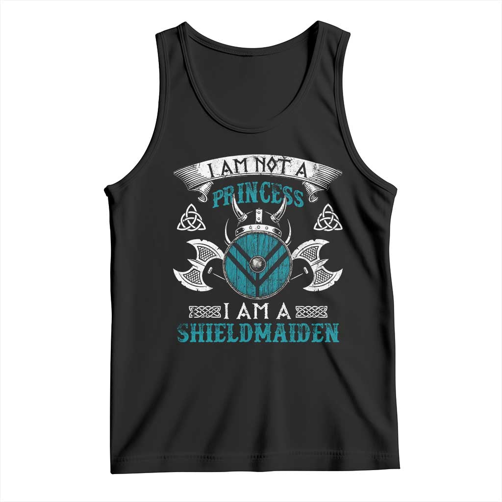 Funny I Am Not A Princess I Am A Shieldmaiden Tank Top Viking Pride TS11 Black Print Your Wear