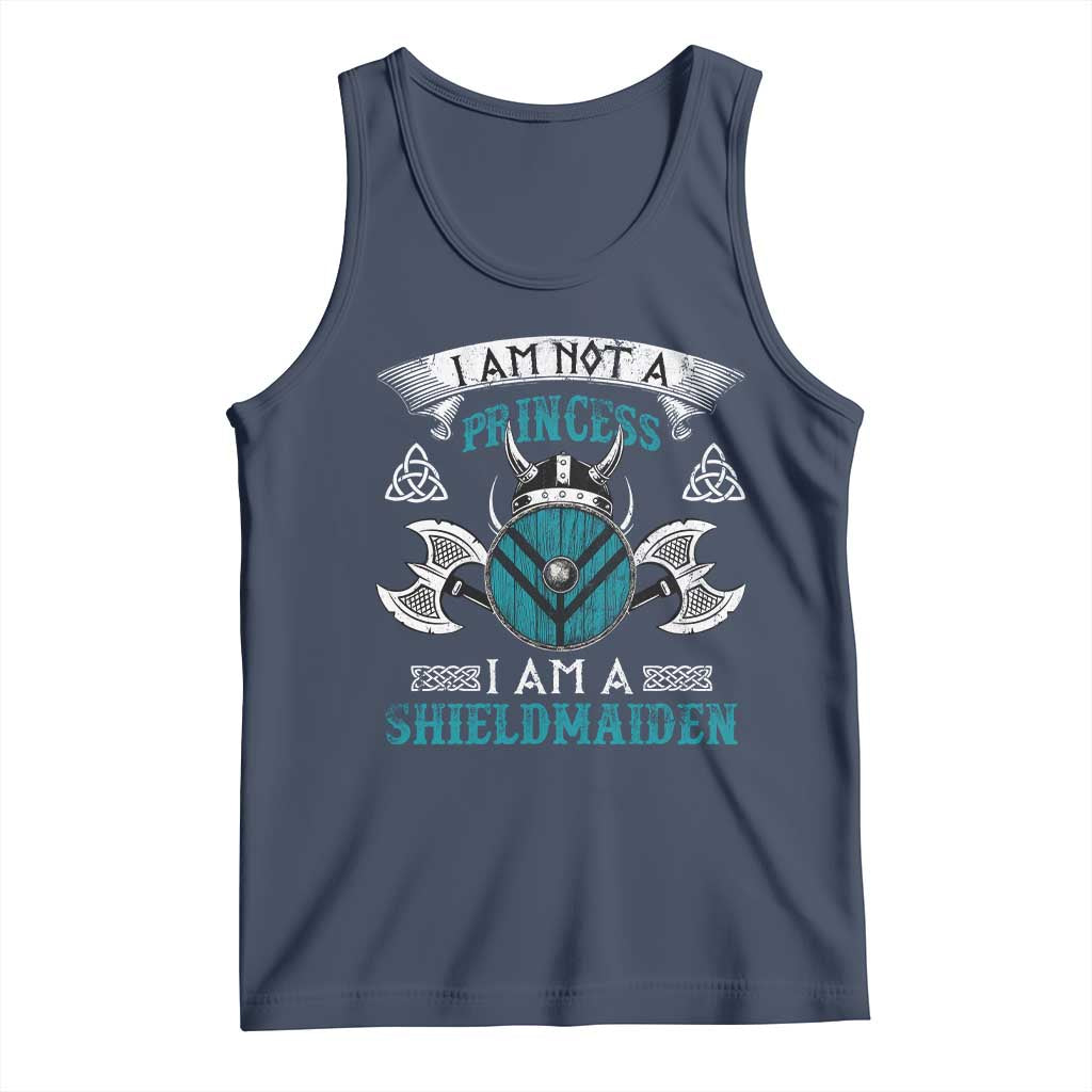 Funny I Am Not A Princess I Am A Shieldmaiden Tank Top Viking Pride TS11 Navy Print Your Wear