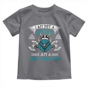 Funny I Am Not A Princess I Am A Shieldmaiden Toddler T Shirt Viking Pride TS11 Charcoal Print Your Wear