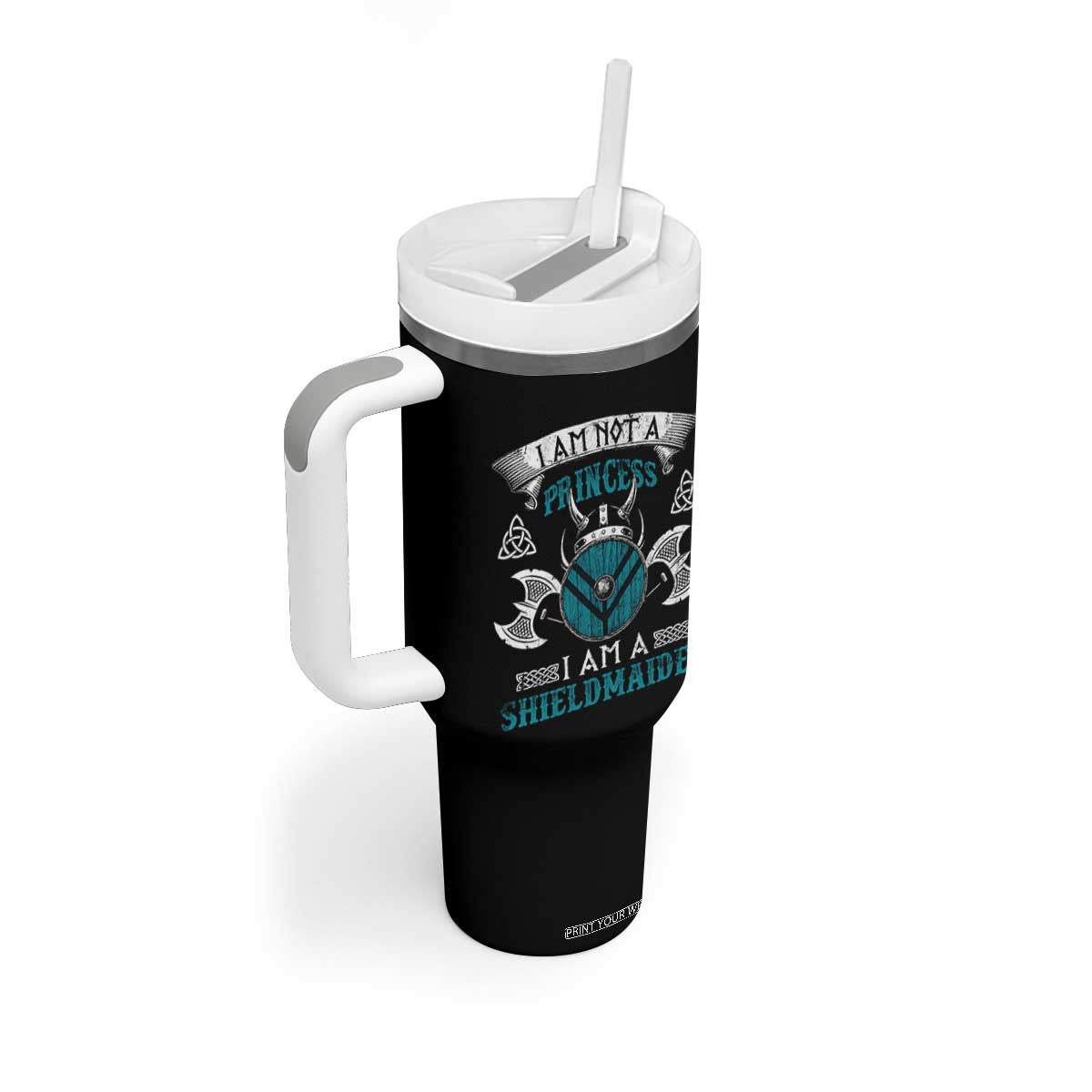 Funny I Am Not A Princess I Am A Shieldmaiden Tumbler With Handle Viking Pride TS11 Print Your Wear