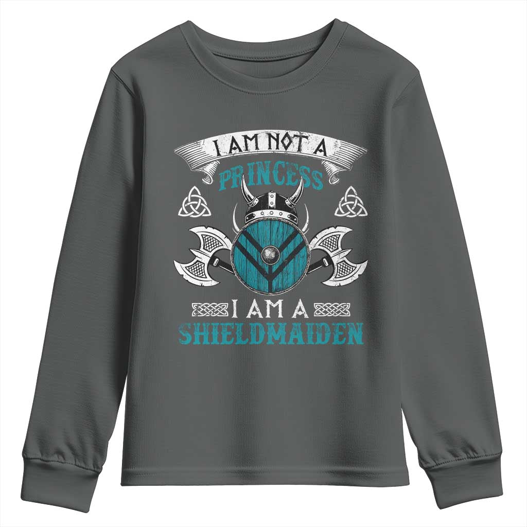 Funny I Am Not A Princess I Am A Shieldmaiden Youth Sweatshirt Viking Pride TS11 Dark Heather Print Your Wear