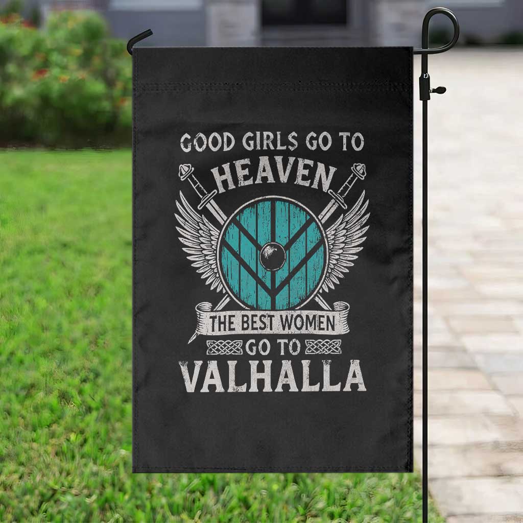 Shieldmaiden Viking Pride Garden Flag Good Girls Go To Heaven The Best Women Go To Valhalla TS11 Print Your Wear