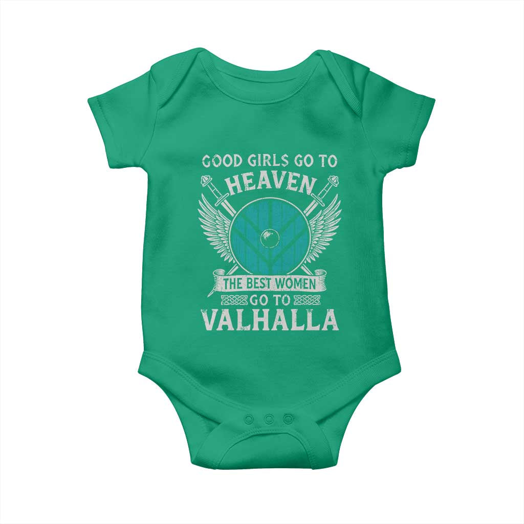 Shieldmaiden Viking Pride Baby Onesie Good Girls Go To Heaven The Best Women Go To Valhalla TS11 Irish Green Print Your Wear