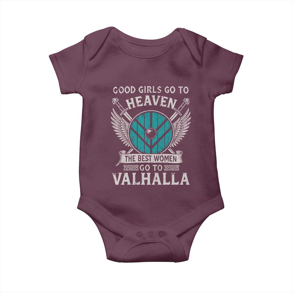 Shieldmaiden Viking Pride Baby Onesie Good Girls Go To Heaven The Best Women Go To Valhalla TS11 Maroon Print Your Wear
