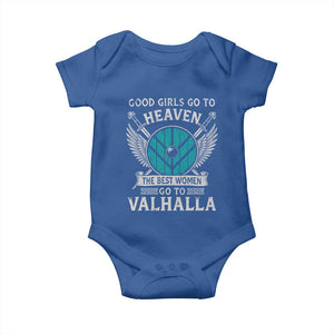 Shieldmaiden Viking Pride Baby Onesie Good Girls Go To Heaven The Best Women Go To Valhalla TS11 Royal Blue Print Your Wear
