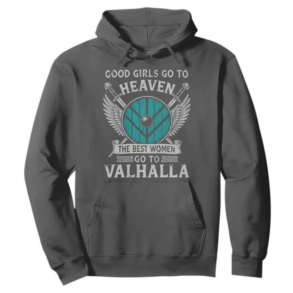 Shieldmaiden Viking Pride Hoodie Good Girls Go To Heaven The Best Women Go To Valhalla TS11 Dark Heather Print Your Wear