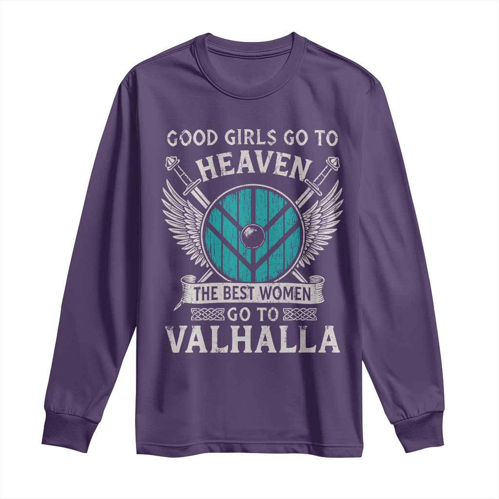 Shieldmaiden Viking Pride Long Sleeve Shirt Good Girls Go To Heaven The Best Women Go To Valhalla TS11 Purple Print Your Wear