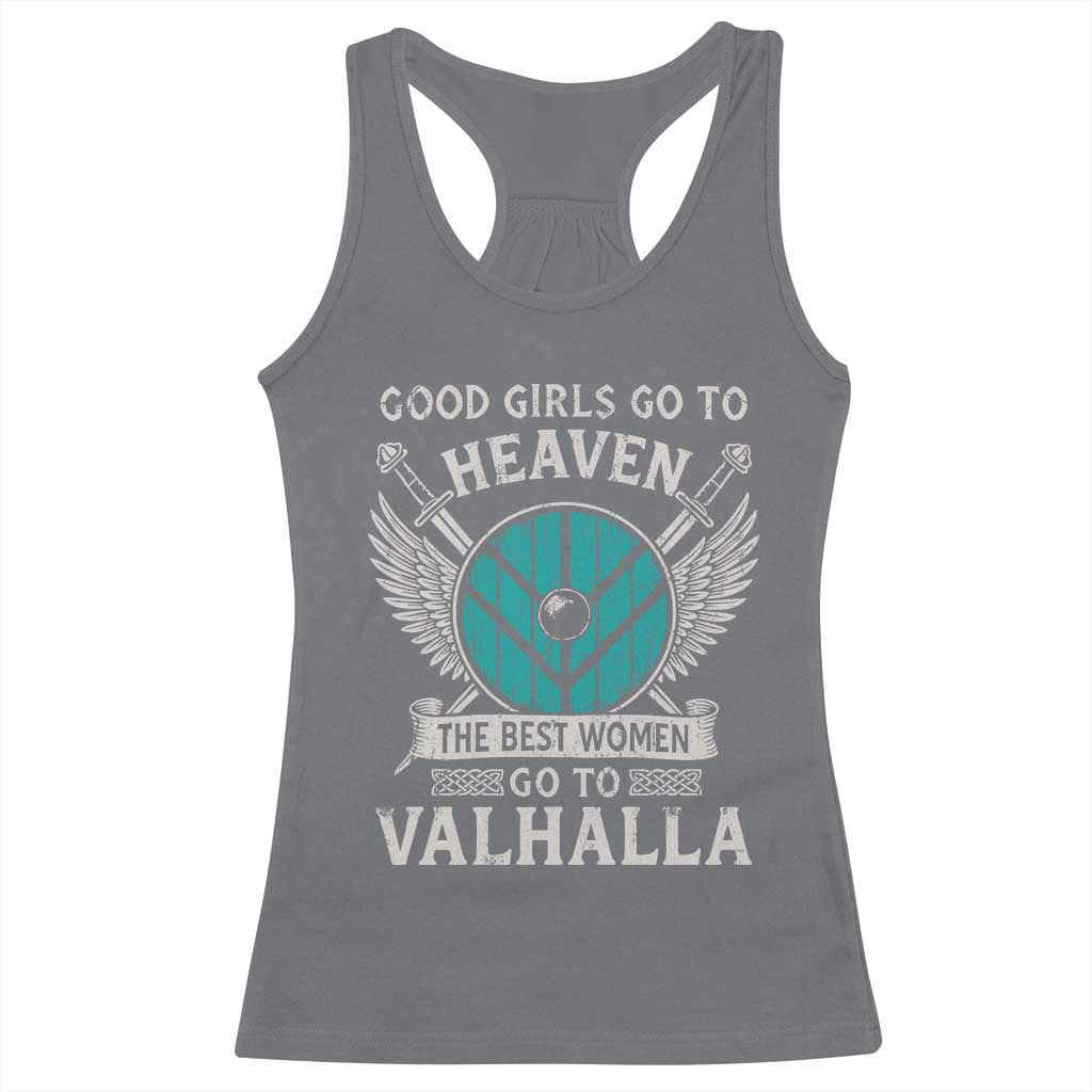 Shieldmaiden Viking Pride Racerback Tank Top Good Girls Go To Heaven The Best Women Go To Valhalla TS11 Charcoal Print Your Wear