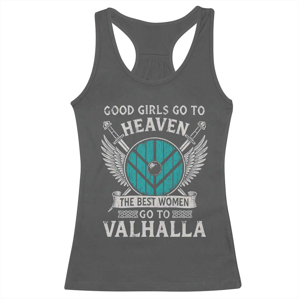 Shieldmaiden Viking Pride Racerback Tank Top Good Girls Go To Heaven The Best Women Go To Valhalla TS11 Dark Heather Print Your Wear