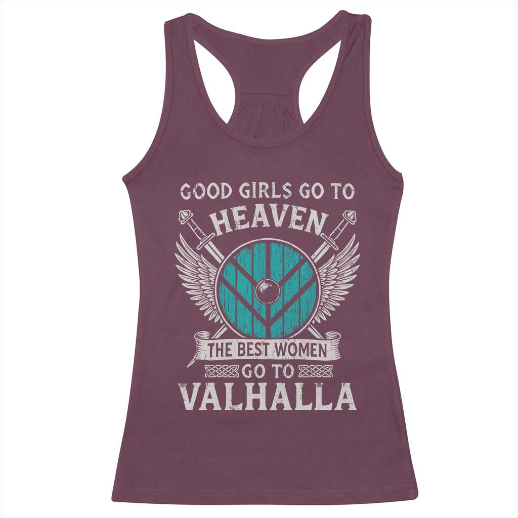 Shieldmaiden Viking Pride Racerback Tank Top Good Girls Go To Heaven The Best Women Go To Valhalla TS11 Maroon Print Your Wear