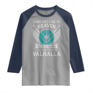 Shieldmaiden Viking Pride Raglan Shirt Good Girls Go To Heaven The Best Women Go To Valhalla TS11 Sport Gray Navy Print Your Wear