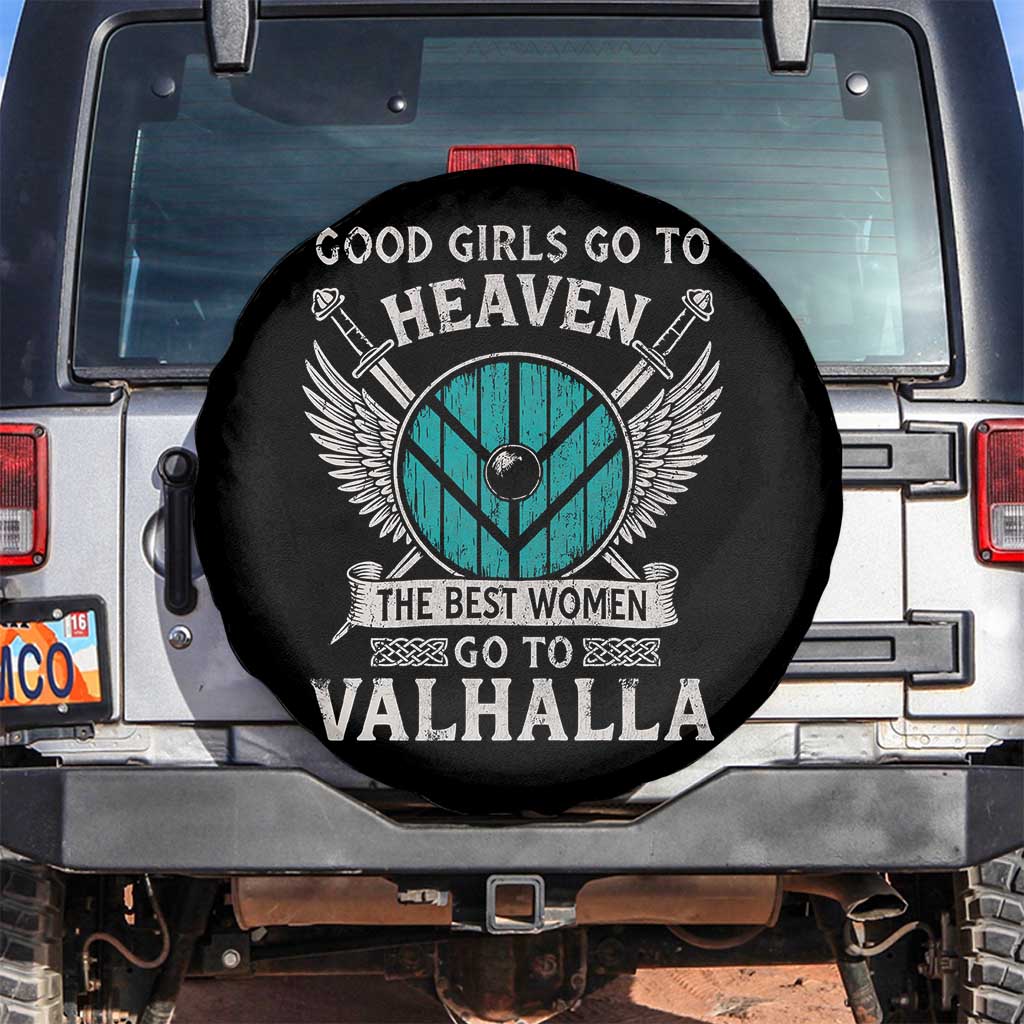Shieldmaiden Viking Pride Spare Tire Cover Good Girls Go To Heaven The Best Women Go To Valhalla TS11 No hole Black Print Your Wear