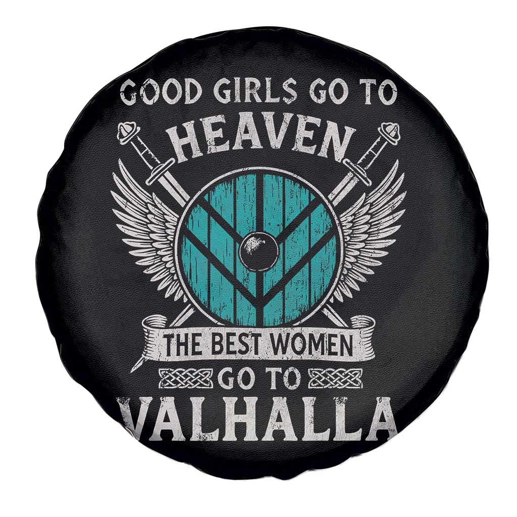 Shieldmaiden Viking Pride Spare Tire Cover Good Girls Go To Heaven The Best Women Go To Valhalla TS11 Print Your Wear