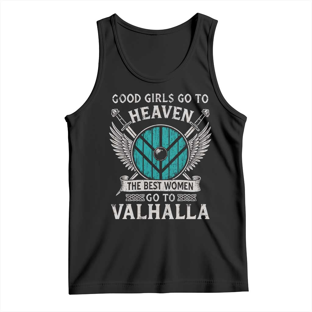 Shieldmaiden Viking Pride Tank Top Good Girls Go To Heaven The Best Women Go To Valhalla TS11 Black Print Your Wear