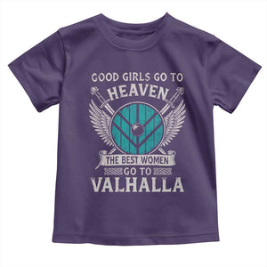 Shieldmaiden Viking Pride Toddler T Shirt Good Girls Go To Heaven The Best Women Go To Valhalla TS11 Purple Print Your Wear