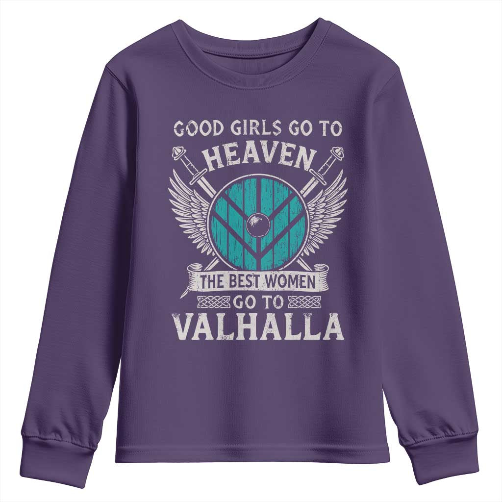 Shieldmaiden Viking Pride Youth Sweatshirt Good Girls Go To Heaven The Best Women Go To Valhalla TS11 Purple Print Your Wear