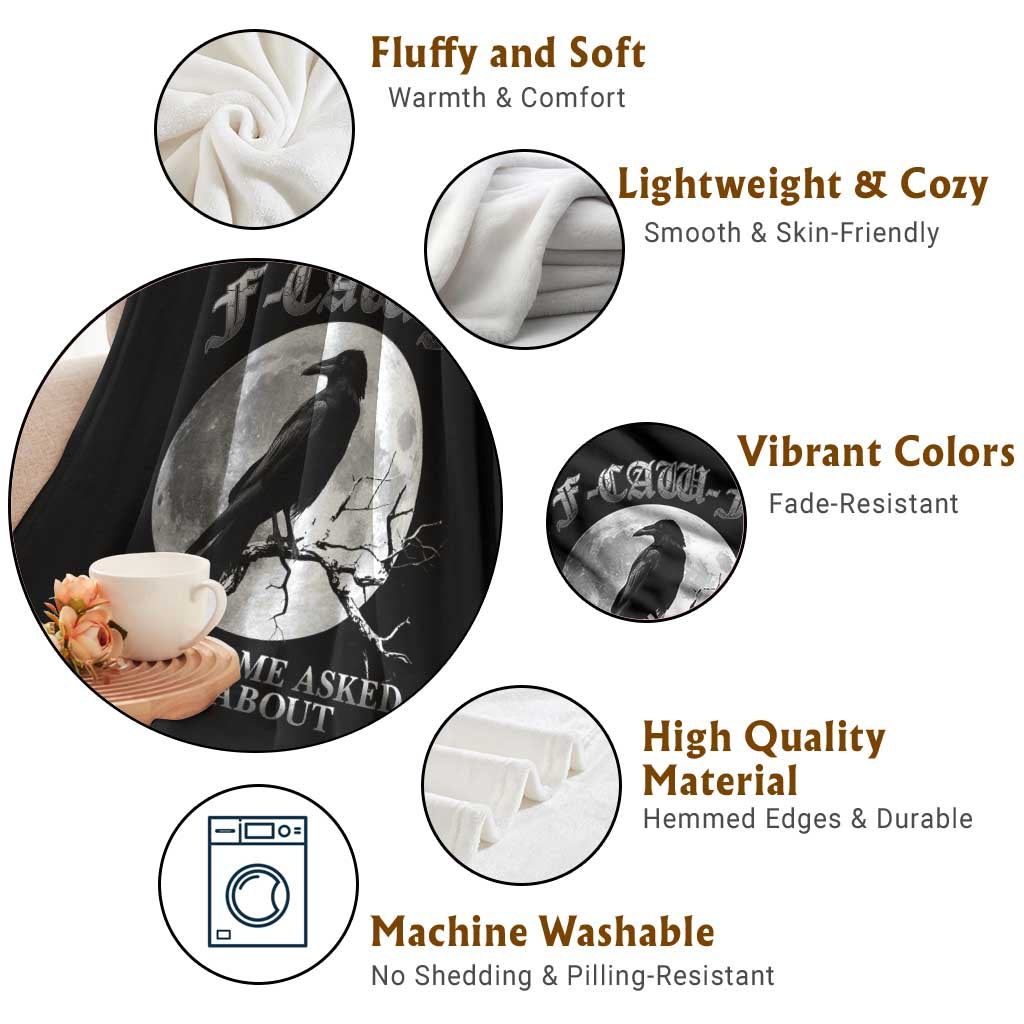 Funny F Caw F Throw Blanket When Some Asked Him About Black Crow Moon Gothic TS11 Print Your Wear