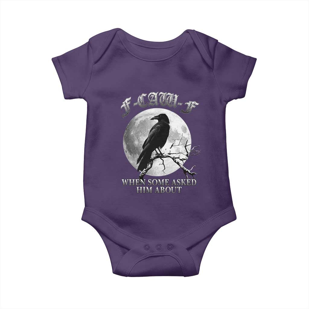 Funny F Caw F Baby Onesie When Some Asked Him About Black Crow Moon Gothic TS11 Purple Print Your Wear