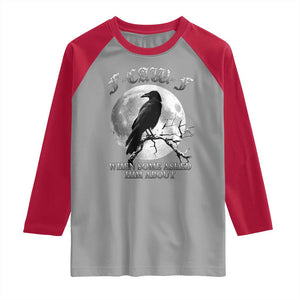 Funny F Caw F Raglan Shirt When Some Asked Him About Black Crow Moon Gothic TS11 Sport Gray Red Print Your Wear