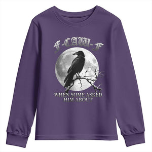 Funny F Caw F Youth Sweatshirt When Some Asked Him About Black Crow Moon Gothic TS11 Purple Print Your Wear