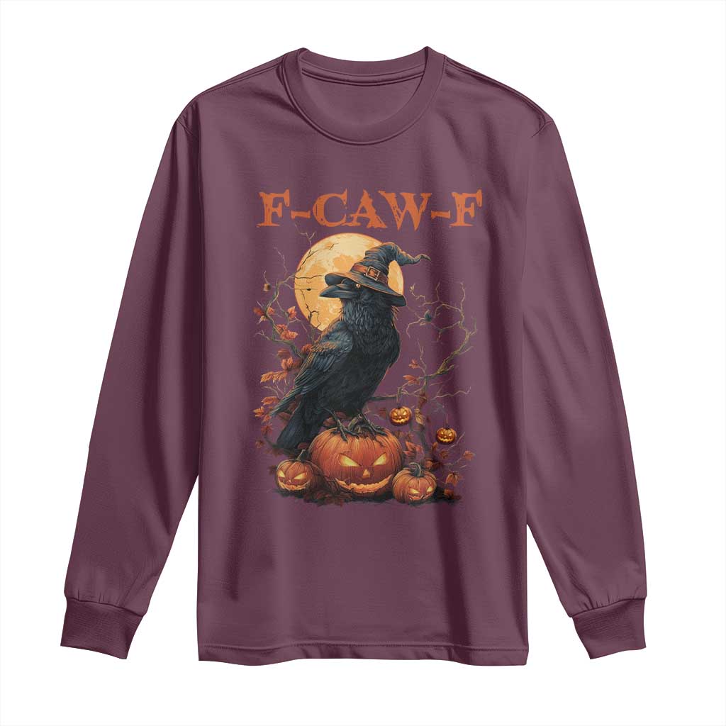 Funny Halloween F Caw F Long Sleeve Shirt Black Crow Moon Gothic Spooky Season TS11 Maroon Print Your Wear