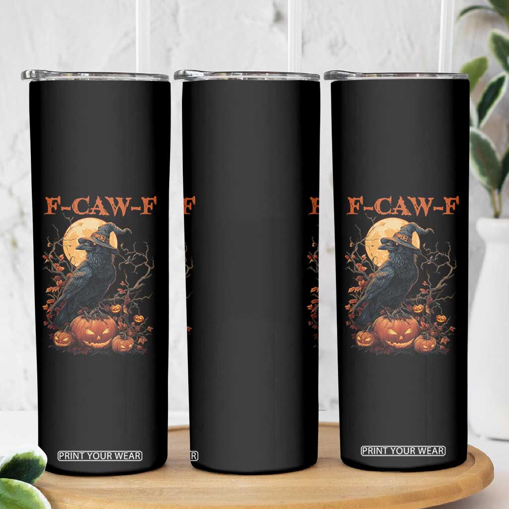 Funny Halloween F Caw F Skinny Tumbler Black Crow Moon Gothic Spooky Season TS11 Print Your Wear