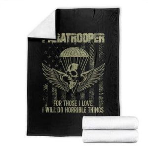 Military Paratrooper Throw Blanket For Those I Love I Will Do Horrible Things Airborne Soldier TS11 Black Print Your Wear