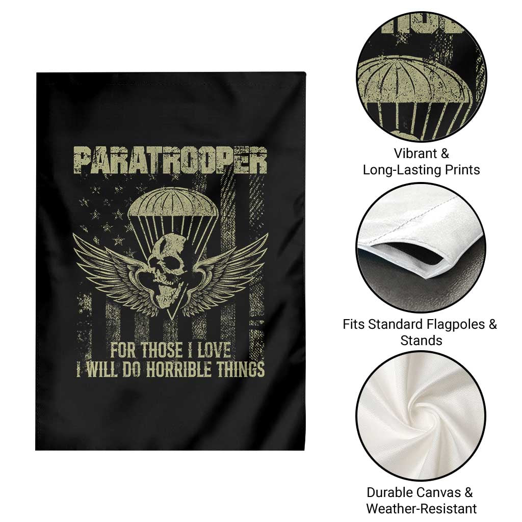 Military Paratrooper Garden Flag For Those I Love I Will Do Horrible Things Airborne Soldier TS11 Print Your Wear