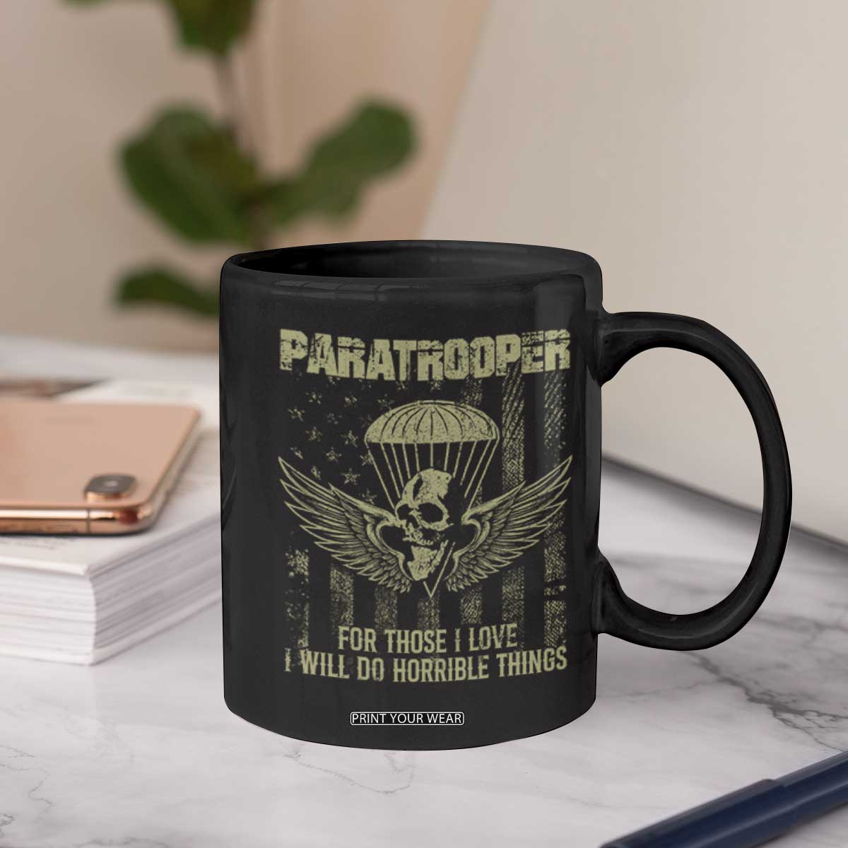 Military Paratrooper Coffee Mug For Those I Love I Will Do Horrible Things Airborne Soldier TS11 Print Your Wear