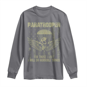 Military Paratrooper Long Sleeve Shirt For Those I Love I Will Do Horrible Things Airborne Soldier TS11 Charcoal Print Your Wear
