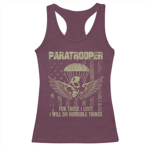 Military Paratrooper Racerback Tank Top For Those I Love I Will Do Horrible Things Airborne Soldier TS11 Maroon Print Your Wear