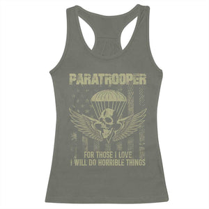 Military Paratrooper Racerback Tank Top For Those I Love I Will Do Horrible Things Airborne Soldier TS11 Military Green Print Your Wear