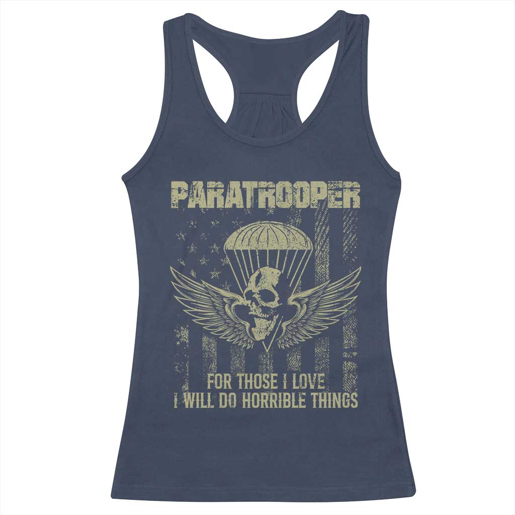 Military Paratrooper Racerback Tank Top For Those I Love I Will Do Horrible Things Airborne Soldier TS11 Navy Print Your Wear