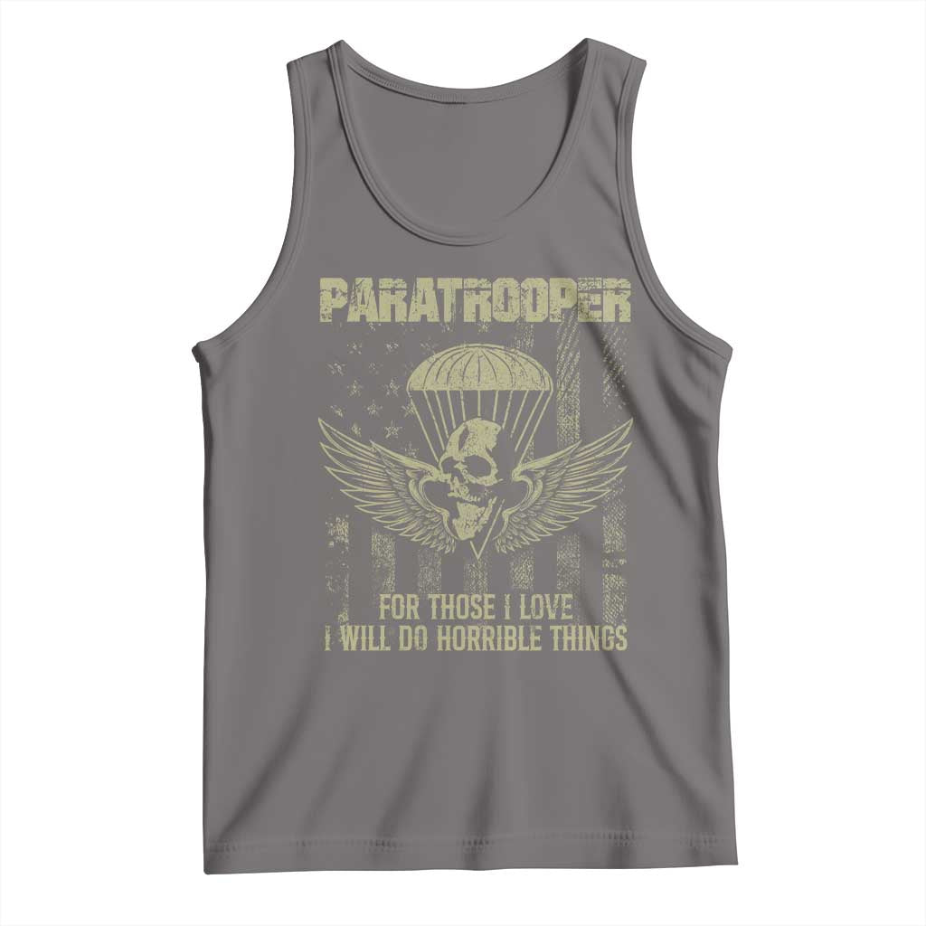 Military Paratrooper Tank Top For Those I Love I Will Do Horrible Things Airborne Soldier TS11 Deep Heather Print Your Wear